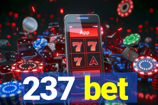 237 bet